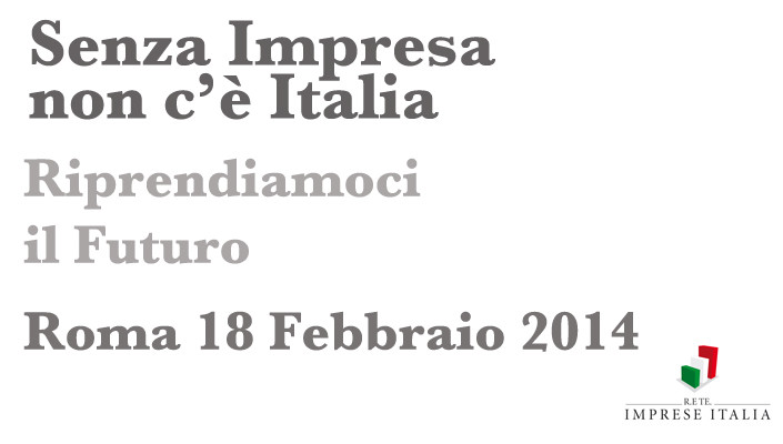 18 FEBBRAIO A ROMA MOBILITAZIONE GENERALE DELLE IMPRESE