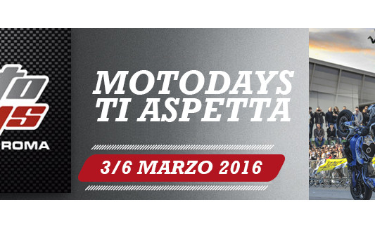 Dal 3 al 6 marzo, presso la Fiera di Roma, torna il Motodays